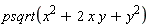 psqrt(x^2+2*x*y+y^2)