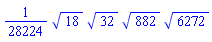 (1/28224)*18^(1/2)*32^(1/2)*882^(1/2)*6272^(1/2)