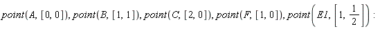 point(A, [0, 0]), point(B, [1, 1]), point(C, [2, 0]), point(F, [1, 0]), point(E1, [1, 1/2])