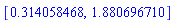 [.314058468, 1.880696710]