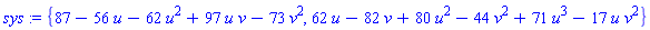 {87-56*u-62*u^2+97*u*v-73*v^2, 62*u-82*v+80*u^2-44*v^2+71*u^3-17*u*v^2}