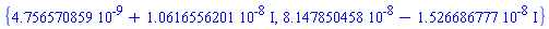 {0.4756570859e-8+0.10616556201e-7*I, 0.8147850458e-7-0.1526686777e-7*I}