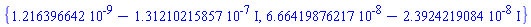 {0.1216396642e-8-0.131210215857e-6*I, 0.666419876217e-7-0.23924219084e-7*I}