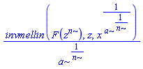 invmellin(F(z^n), z, x^(1/a^(1/n)))/a^(1/n)