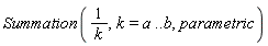 Summation(1/k, k = a .. b, parametric)