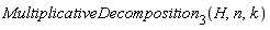 MultiplicativeDecomposition[3](H, n, k)
