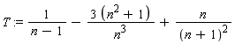 T := 1/(n-1)-(3*(n^2+1))/n^3+n/(n+1)^2