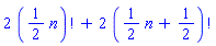 2*factorial((1/2)*n)+2*factorial((1/2)*n+1/2)