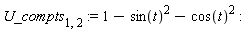 U_compts[1, 2] := 1-sin(t)^2-cos(t)^2