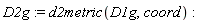 D2g := d2metric(D1g, coord)