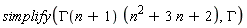 simplify(GAMMA(n+1)*(n^2+3*n+2), GAMMA)