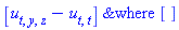 `&where`([u[t, y, z]-u[t, t]], [])