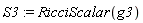 S3 := RicciScalar(g3)