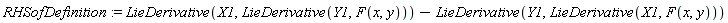 RHSofDefinition := LieDerivative(X1, LieDerivative(Y1, F(x, y)))-LieDerivative(Y1, LieDerivative(X1, F(x, y)))