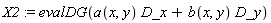 X2 := evalDG(a(x, y)*D_x+b(x, y)*D_y)