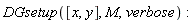 DGsetup([x, y], M, verbose)