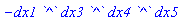 -dx1*`^`*dx3*`^`*dx4*`^`*dx5