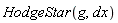 HodgeStar(g, dx)