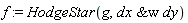 f := HodgeStar(g, `&w`(dx, dy))