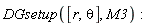 DGsetup([r, theta], M3)