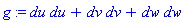 g := du*du+dv*dv+dw*dw