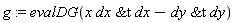 g := evalDG(x*`&t`(dx, dx)-`&t`(dy, dy))