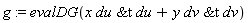 g := evalDG(x*`&t`(du, du)+y*`&t`(dv, dv))