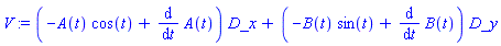 V := (-A(t)*cos(t)+diff(A(t), t))*D_x+(-B(t)*sin(t)+diff(B(t), t))*D_y