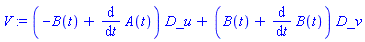 V := (-B(t)+diff(A(t), t))*D_u+(B(t)+diff(B(t), t))*D_v