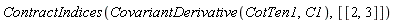 ContractIndices(CovariantDerivative(CotTen1, C1), [[2, 3]])