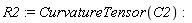 R2 := CurvatureTensor(C2)