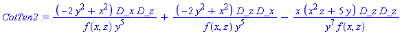 CotTen2 := (-2*y^2+x^2)*D_x*D_z/(f(x, z)*y^5)+(-2*y^2+x^2)*D_z*D_x/(f(x, z)*y^5)-x*(x^2*z+5*y)*D_z*D_z/(y^7*f(x, z))