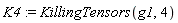 K4 := KillingTensors(g1, 4)