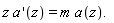 z a'(z) = m a(z). 