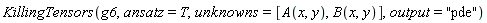KillingTensors(g6, ansatz = T, unknowns = [A(x, y), B(x, y)], output = "pde")