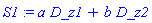 S1 := a*D_z1+b*D_z2