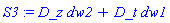 S3 := D_z*dw2+D_t*dw1