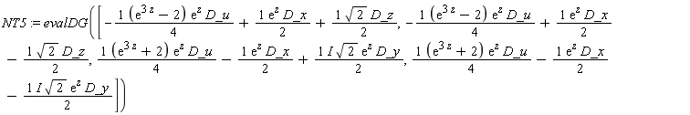 NT5 := evalDG([-(1/4)*(exp(3*z)-2)*exp(z)*D_u+(1/2)*exp(z)*D_x+(1/2)*sqrt(2)*D_z, -(1/4)*(exp(3*z)-2)*exp(z)*D_u+(1/2)*exp(z)*D_x-(1/2)*sqrt(2)*D_z, (1/4)*(exp(3*z)+2)*exp(z)*D_u-(1/2)*exp(z)*D_x+I*sqrt(2)*exp(z)*D_y*(1/2), (1/4)*(exp(3*z)+2)*exp(z)*D_u-(1/2)*exp(z)*D_x-I*sqrt(2)*exp(z)*D_y*(1/2)])
