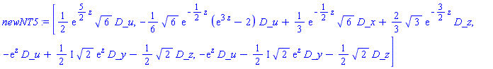 [_DG([["vector", M, []], [[[1], (1/2)*exp((5/2)*z)*6^(1/2)]]]), _DG([["vector", M, []], [[[1], -(1/6)*6^(1/2)*exp(-(1/2)*z)*(exp(3*z)-2)], [[2], (1/3)*exp(-(1/2)*z)*6^(1/2)], [[4], (2/3)*3^(1/2)*exp(-(3/2)*z)]]]), _DG([["vector", M, []], [[[1], -exp(z)], [[3], ((1/2)*I)*2^(1/2)*exp(z)], [[4], -(1/2)*2^(1/2)]]]), _DG([["vector", M, []], [[[1], -exp(z)], [[3], -((1/2)*I)*2^(1/2)*exp(z)], [[4], -(1/2)*2^(1/2)]]])]