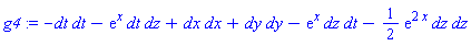 _DG([["tensor", M, [["cov_bas", "cov_bas"], []]], [[[1, 1], -1], [[1, 4], -exp(x)], [[2, 2], 1], [[3, 3], 1], [[4, 1], -exp(x)], [[4, 4], -(1/2)*exp(2*x)]]])