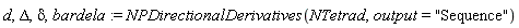 d, Delta, delta, bardela := NPDirectionalDerivatives(NTetrad, output = "Sequence")