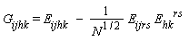 G[ijhk] = E[ijhk]-E[ijrs]*E[hk]^rs/N^(1/2)