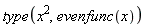 type(x^2, evenfunc(x))