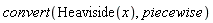 convert(Heaviside(x), piecewise)