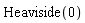 Heaviside(0)
