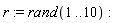 r := rand(1 .. 10)