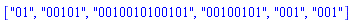 ["01", "00101", "0010010100101", "00100101", "001", "001"]