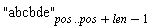 "abcbde"[pos .. pos+len-1]