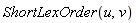 ShortLexOrder(u, v)