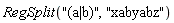 RegSplit("(a|b)", "xabyabz")